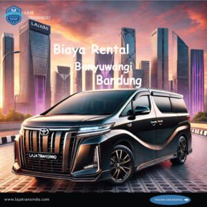 Biaya Rental Banyuwangi Bandung