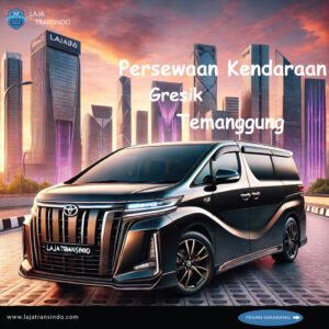 Persewaan Kendaraan Gresik Temanggung
