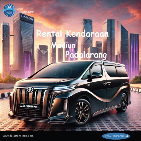 Rental Kendaraan Madiun Padalarang
