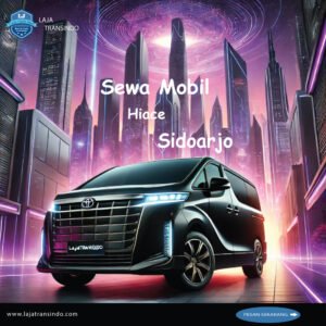 Sewa Mobil Hiace Sidoarjo