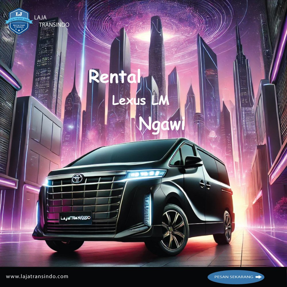 Rental Lexus LM Ngawi
